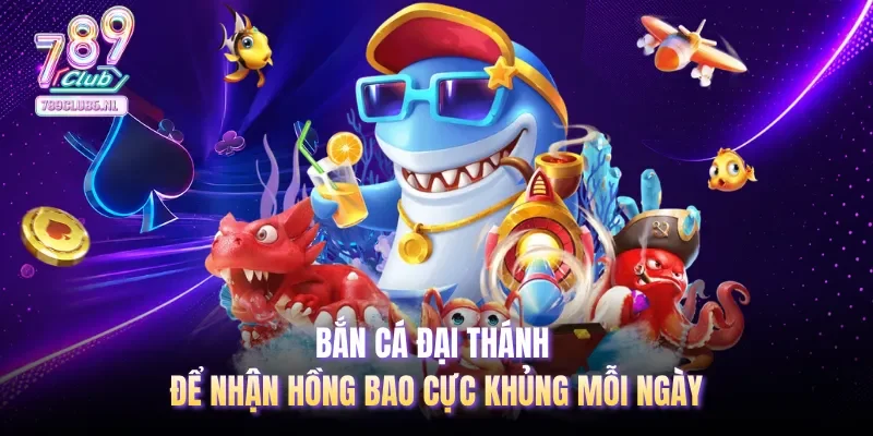 Bắn cá đại thánh