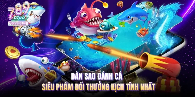 Dàn sao đánh cá