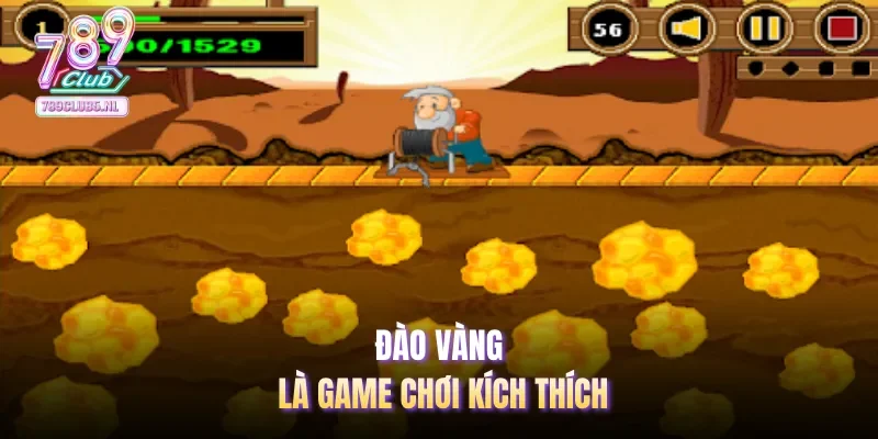 Đào vàng là game chơi kích thích