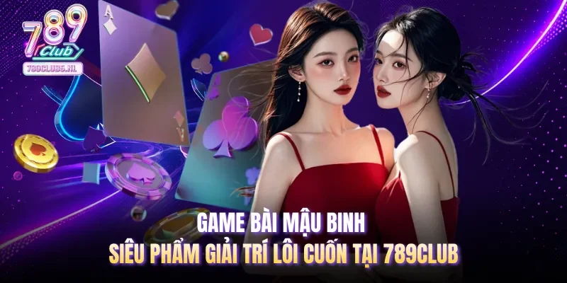 Game bài Mậu Binh