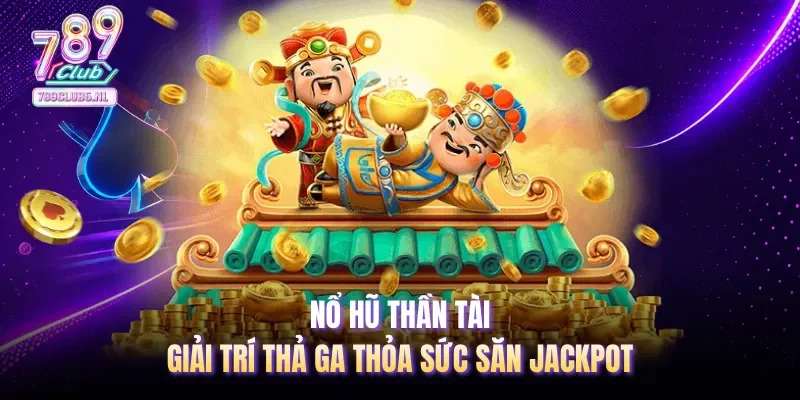 Nổ hũ Thần Tài