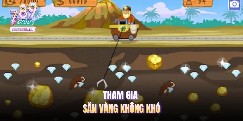 Tham gia săn vàng không khó